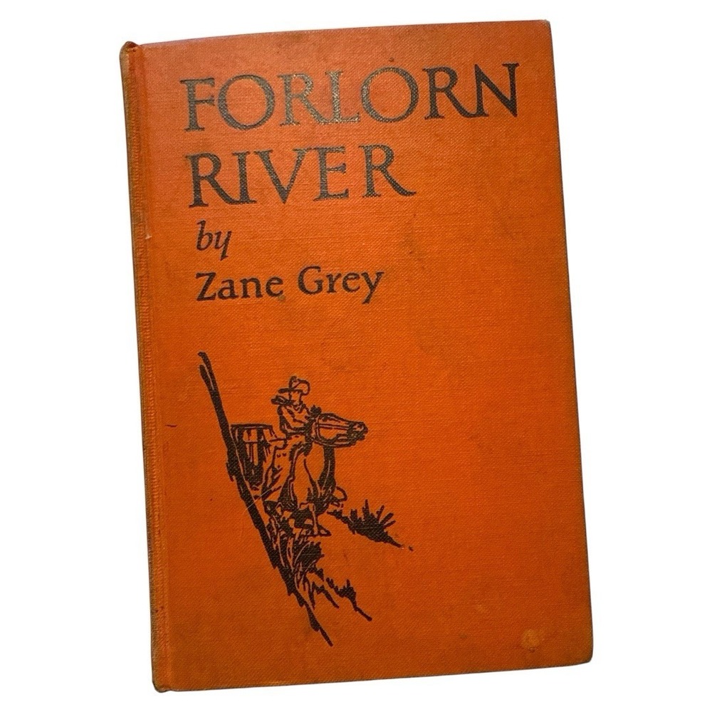 1927 FORLORN RIVER: A‎ ROMANCE by ZANE GREY HB WESTERN COWBOY Antique Book